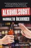 Alkoholsucht nachhaltig überwinden