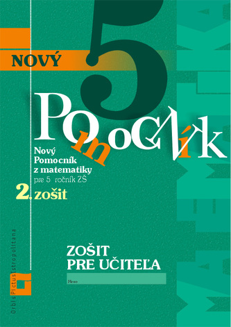 Nový pomocník z matematiky 5 - 2. zošit - Zošit pre učiteľa
