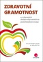 Zdravotní gramotnost u vybraných skupin obyvatelstva Jihočeského kraje