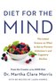 Diet for the Mind: The Latest Science on What to Eat to Prevent Alzheimer's and Cognitive Decline -- From the Creator of the Min