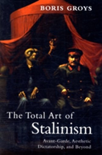 The Total Art of Stalinism