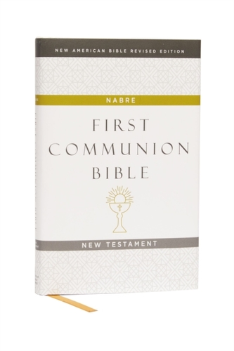 NABRE, New American Bible, Revised Edition, Catholic Bible, First Communion Bible: New Testament, Hardcover, White