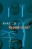What Is Regeneration?