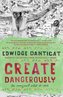 Create Dangerously: The Immigrant Artist at Work