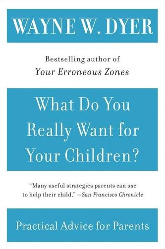 What Do You Really Want for Your Children?