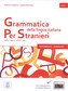 Grammatica della lingua italiana per stranieri B1/B2- intermedio - avanzato: regole - esercizi - letture - test