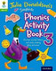 Phonics Activity Book 3: Oxford Reading Tree Songbirds