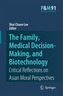 The Family, Medical Decision-Making, and Biotechnology