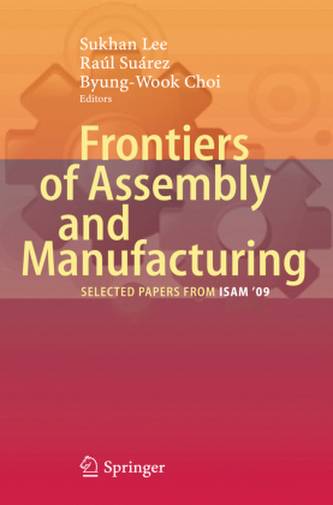 Frontiers of Assembly and Manufacturing Frontiers of Assembly and Manufacturing