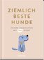 Ziemlich beste Hunde