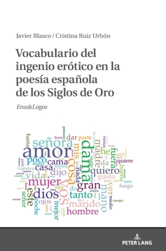 Vocabulario del Ingenio Erotico En La Poesia Espanola de Los Siglos de Oro