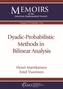 Dyadic-Probabilistic Methods in Bilinear Analysis