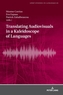 Translating Audiovisuals in a Kaleidoscope of Languages