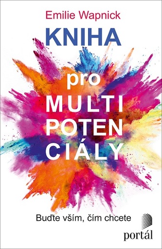 Kniha pro multipotenciály: Buďte vším, čím chcete