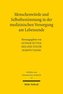 Menschenwürde und Selbstbestimmung in der medizinischen Versorgung am Lebensende