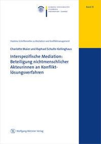 Interspezifische Mediation: Beteiligung nichtmenschlicher Akteurinnen an Konfliktlösungsverfahren