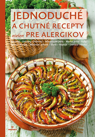 Jednoduché a chutné recepty nielen pre alergikov Jednoduché a chutné recepty nielen pre alergikov