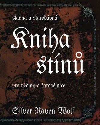 Kniha stínů - Slavná a starodávná pro vědmy a čarodějnice