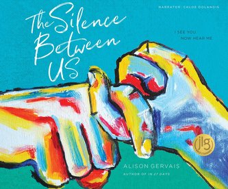The Silence Between Us: I See You. Now Hear Me.