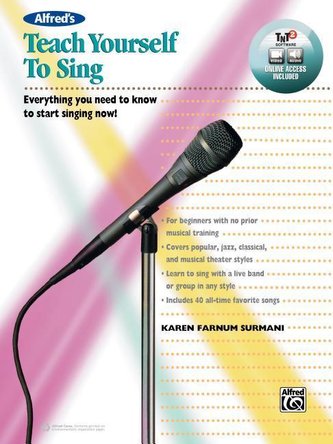 Alfred's Teach Yourself to Sing: Everything You Need to Know to Start Singing Now!, Book & Online Media