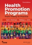 Health Promotion Programs: From Theory to Practice , 3rd Edition