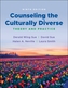 Counseling the Culturally Diverse: Theory and Prac tice, Ninth Edition