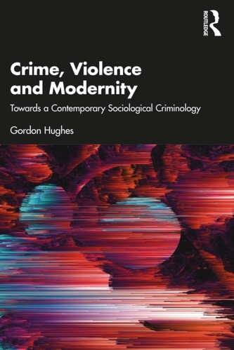 Crime, Violence and Modernity
