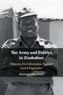 The Army and Politics in Zimbabwe