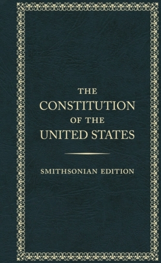 The Constitution of the Unted States - Smithsonian Edition