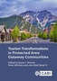 Tourism Transformations in Protected Area Gateway Communities