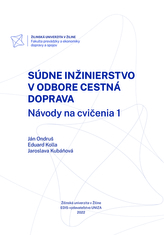 Súdne inžinierstvo v odbore Cestná doprava. Návody na cvičenia 1.