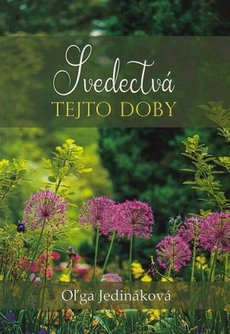 Svedectvá tejto doby Svedectvá tejto doby