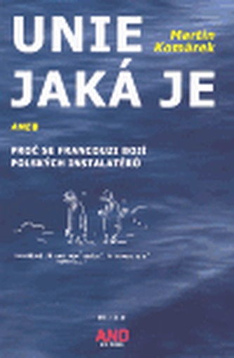 Unie jaká je Unie jaká je