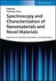 Spectroscopy and Characterization of Nanomaterials and Novel Materials