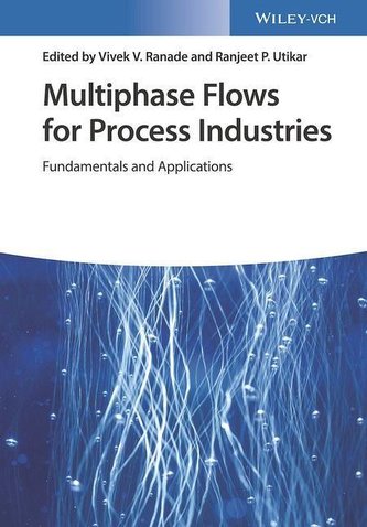Multiphase Flows for Process Industries. 2 volumes