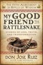 My Good Friend the Rattlesnake: Stories of Loss, Truth, and Transformation