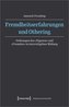 Fremdheitserfahrungen und Othering