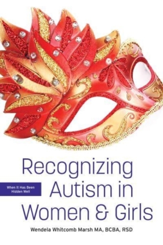 Recognizing Autism in Women and Girls