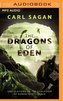 The Dragons of Eden: Speculations on the Evolution of Human Intelligence