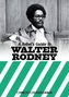 A Rebel's Guide To Walter Rodney