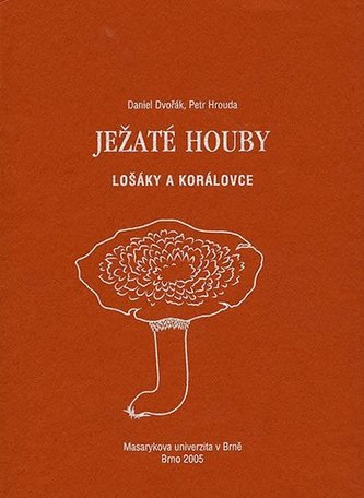 Ježaté houby: Lošáky a korálovce