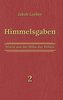 Himmelsgaben Bd. 2