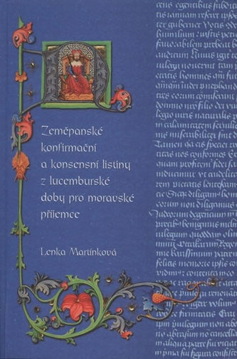 Zeměpanské konfirmační a konsensní listiny z lucemburské doby pro moravské příjemce