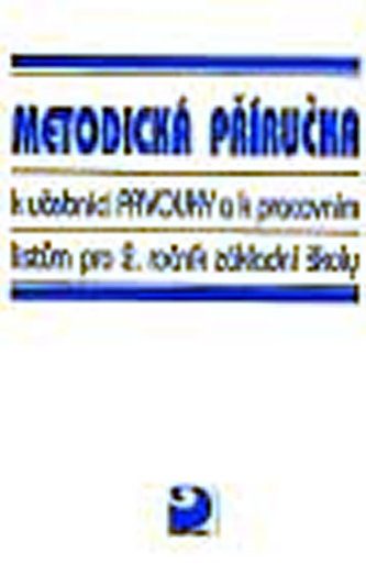 Prvouka pro 2. ročník ZŠ - Metodická příručka k učebnici a pracovním listům