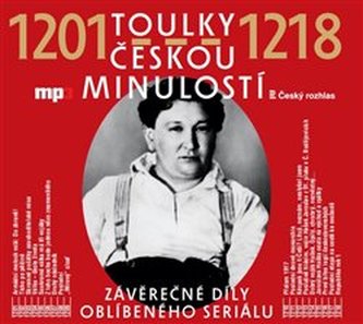 Toulky českou minulostí 1201-1218 Toulky českou minulostí 1201-1218