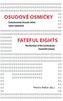 Osudové osmičky / Fateful Eights