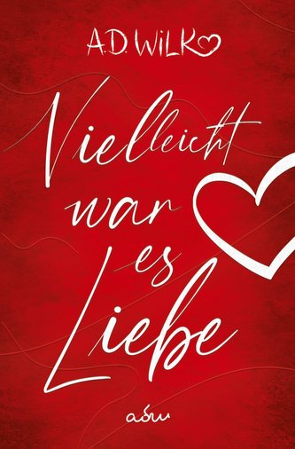 Vielleicht war es Liebe