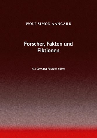 Forscher, Fakten und Fiktionen