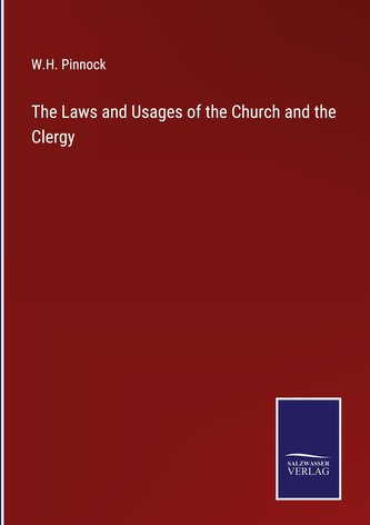 The Laws and Usages of the Church and the Clergy