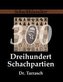 Dreihundert Schachpartien